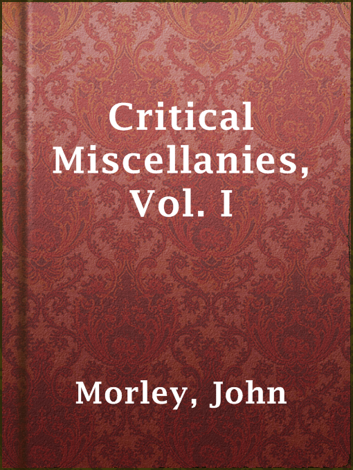 Title details for Critical Miscellanies, Vol. I by John Morley - Available